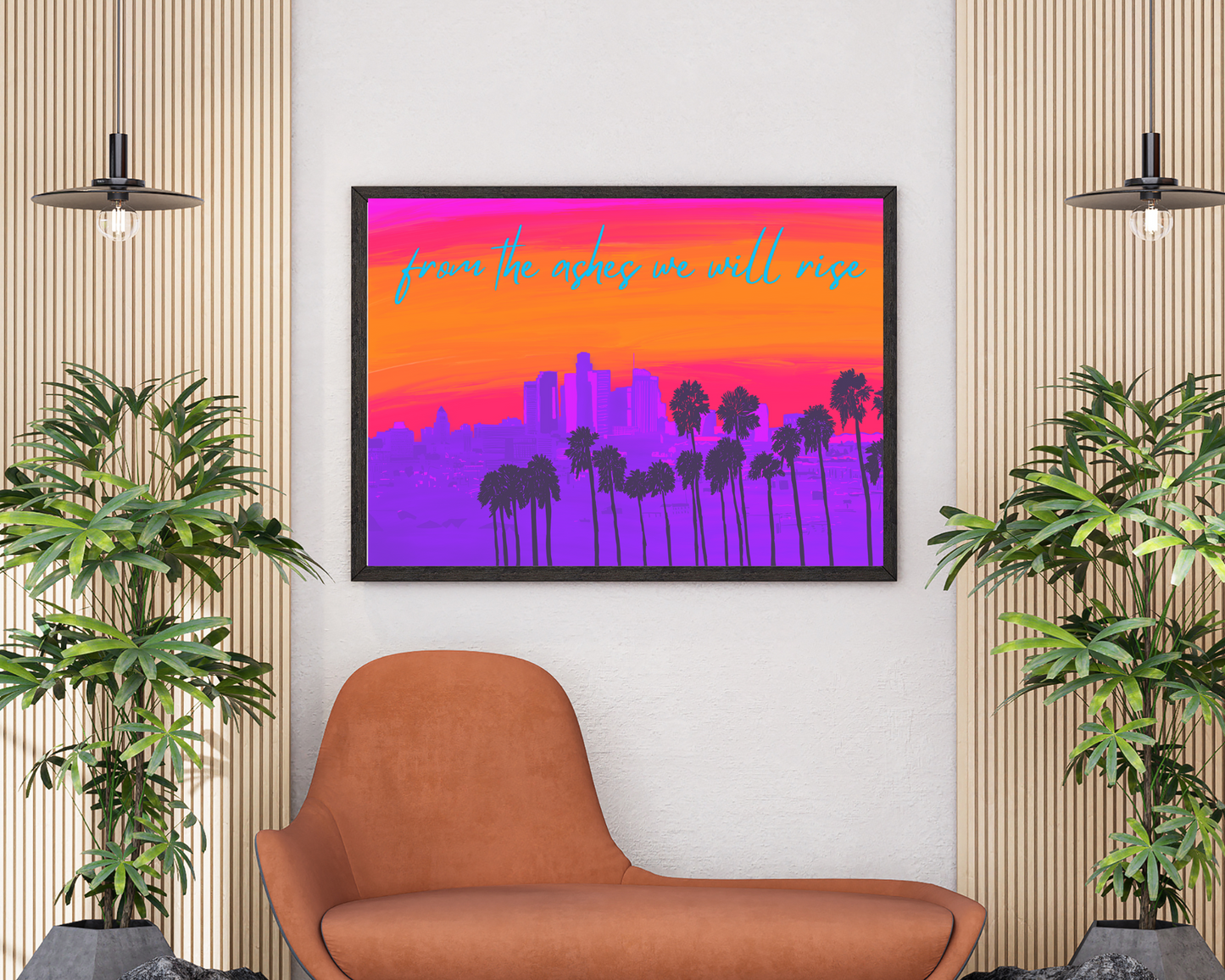 From the Ashes We Will Rise (LA Wildfires) Art Print
