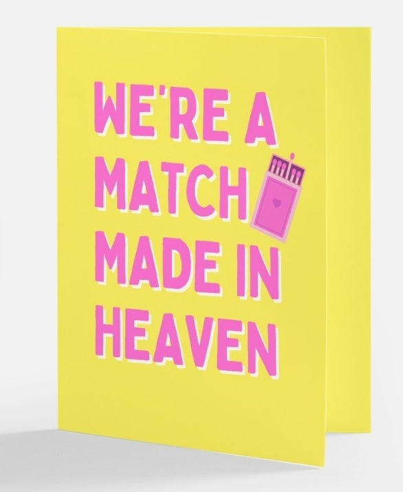 We're A Match Made In Heaven Greeting Card