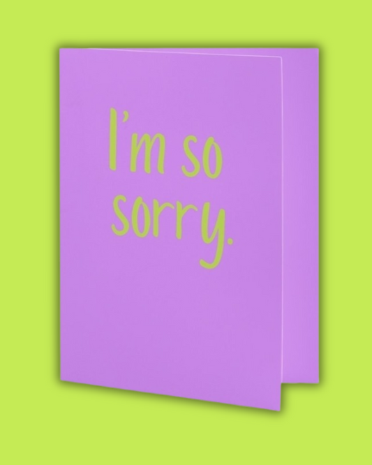 I'm So Sorry Greeting Card